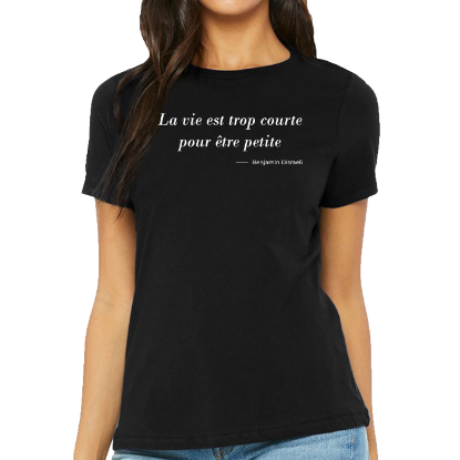 Image de La vie est trop courte pour être petite. --Benjamin Disraeli