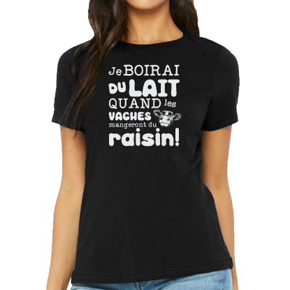 Image de Je boirai du lait quand les vaches mangeront du raisin.