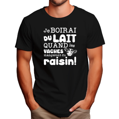 Image de Je boirai du lait quand les vaches mangeront du raisin.